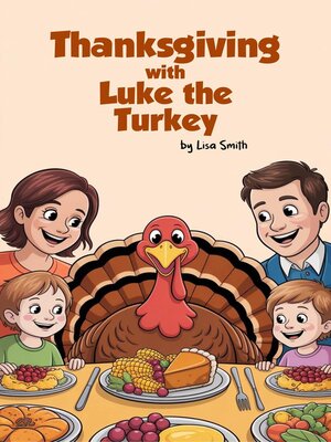 cover image of Thanksgiving with Luke the Turkey